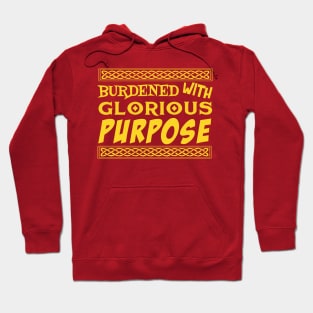 Burdened With Glorious Purpose Hoodie